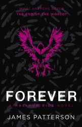 Book cover of Forever: A Maximum Ride Novel by James Patterson