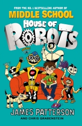Book cover of House of Robots by James Patterson