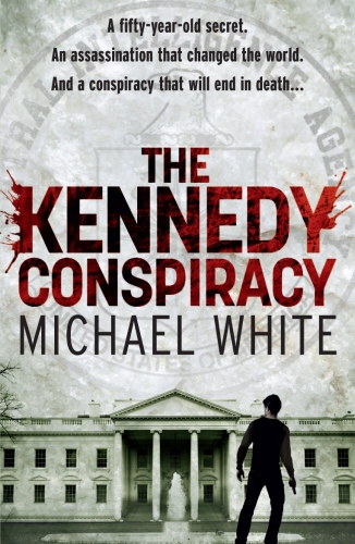 Book cover of The Kennedy Conspiracy by Michael White