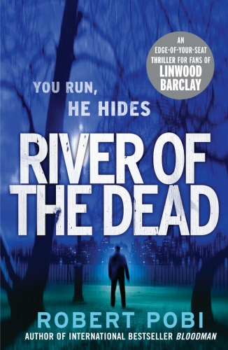 Book cover of River of the Dead by Robert Pobi