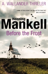 Book cover of Before The Frost by Henning Mankell