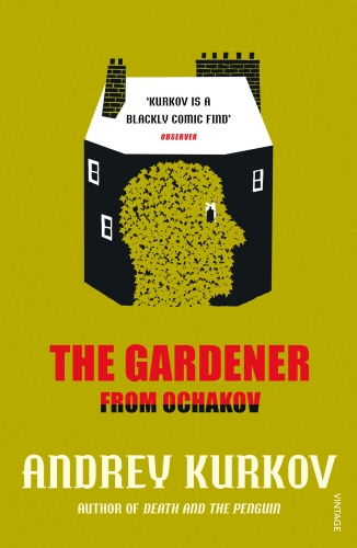 Book cover of The Gardener from Ochakov by Andrey Kurkov