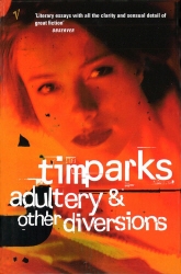 Book cover of Adultery And Other Diversions by Tim Parks