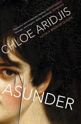 Book cover of Asunder by Chloe Aridjis
