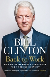 Book cover of Back to Work by President Bill Clinton