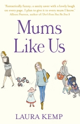 Book cover of Mums Like Us by Laura Kemp