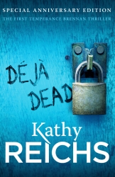 Book cover of Deja Dead by Kathy Reichs