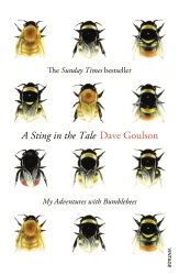 Book cover of A Sting in the Tale by Dave Goulson
