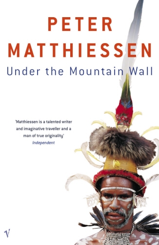 Book cover of Under The Mountain Wall by Peter Matthiessen