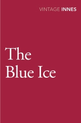 Book cover of The Blue Ice by Hammond Innes