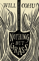 Book cover of Nothing But Grass by Will Cohu