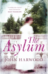 Book cover of The Asylum by John Harwood