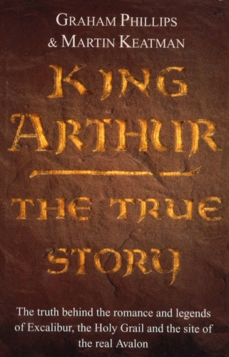 Book cover of King Arthur by Graham Phillips, Martin Keatman