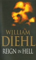 Book cover of Reign In Hell by William Diehl