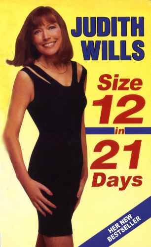 Book cover of Size 12 In 21 Days by Judith Wills
