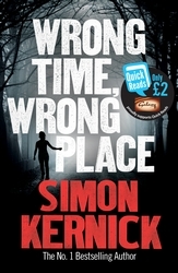Book cover of Wrong Time, Wrong Place by Simon Kernick