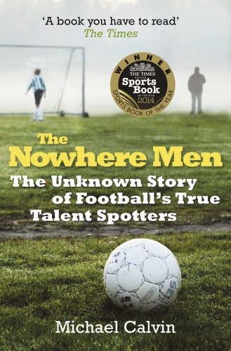 Book cover of The Nowhere Men by Michael Calvin