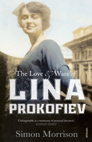 Book cover of The Love and Wars of Lina Prokofiev by Simon Morrison