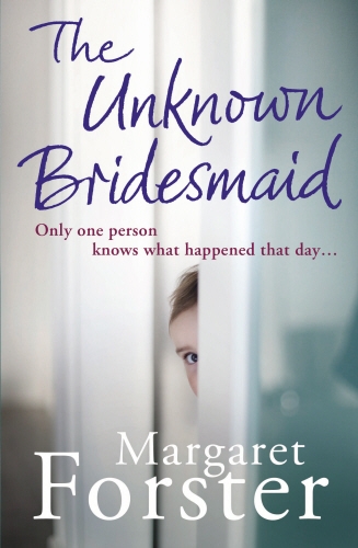Book cover of The Unknown Bridesmaid by Margaret Forster