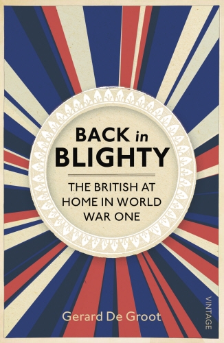 Book cover of Back in Blighty by Gerard DeGroot
