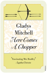 Book cover of Here Comes a Chopper by Gladys Mitchell