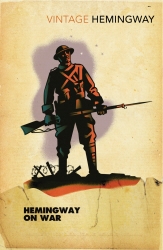 Book cover of Hemingway on War by Ernest Hemingway