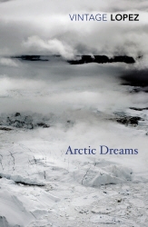 Book cover of Arctic Dreams by Barry Lopez