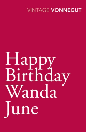 Book cover of Happy Birthday, Wanda June by Kurt Vonnegut