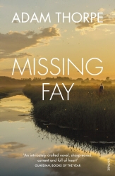 Book cover of Missing Fay by Adam Thorpe