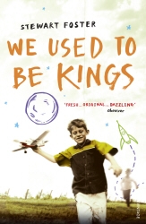 Book cover of We Used to Be Kings by Stewart Foster