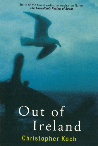 Book cover of Out Of Ireland by Christopher Koch