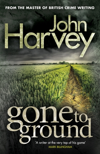 Book cover of #1 - Gone to Ground by John Harvey