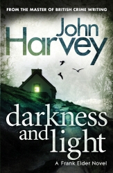 Book cover of Darkness and Light by John Harvey