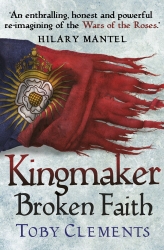Book cover of Kingmaker: Broken Faith by Toby Clements