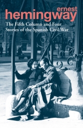 Book cover of The Fifth Column and Four Stories of the Spanish Civil War by Ernest Hemingway