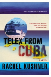 Book cover of Telex from Cuba by Rachel Kushner