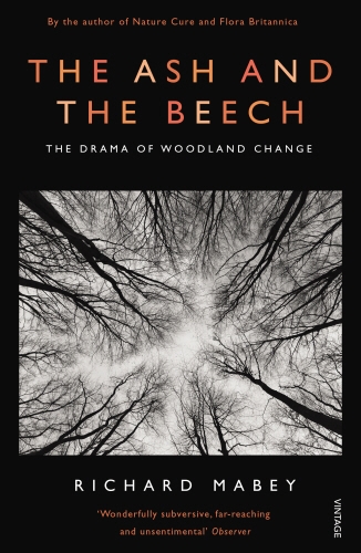 Book cover of The Ash and The Beech by Richard Mabey