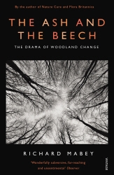 Book cover of The Ash and The Beech by Richard Mabey