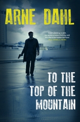 Book cover of To the Top of the Mountain by Arne Dahl