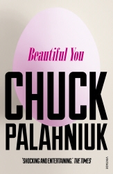 Book cover of Beautiful You by Chuck Palahniuk