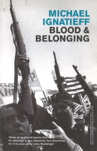 Book cover of Blood And Belonging by Michael Ignatieff