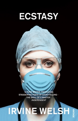 Book cover of Ecstasy by Irvine Welsh