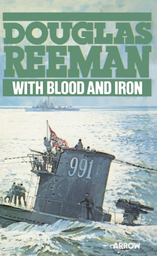 Book cover of With Blood And Iron by Douglas Reeman