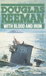 Book cover of With Blood And Iron by Douglas Reeman