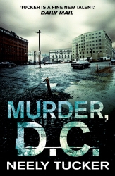 Book cover of Murder, D.C. by Neely Tucker