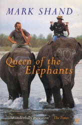 Book cover of Queen Of The Elephants by Mark Shand