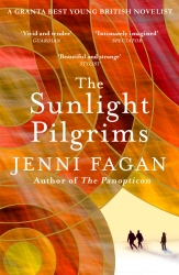 Book cover of The Sunlight Pilgrims by Jenni Fagan
