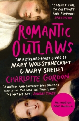 Book cover of Romantic Outlaws by Charlotte Gordon