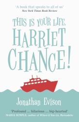 Book cover of This Is Your Life, Harriet Chance! by Jonathan Evison