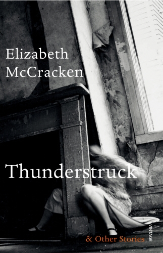 Book cover of Thunderstruck & Other Stories by Elizabeth McCracken